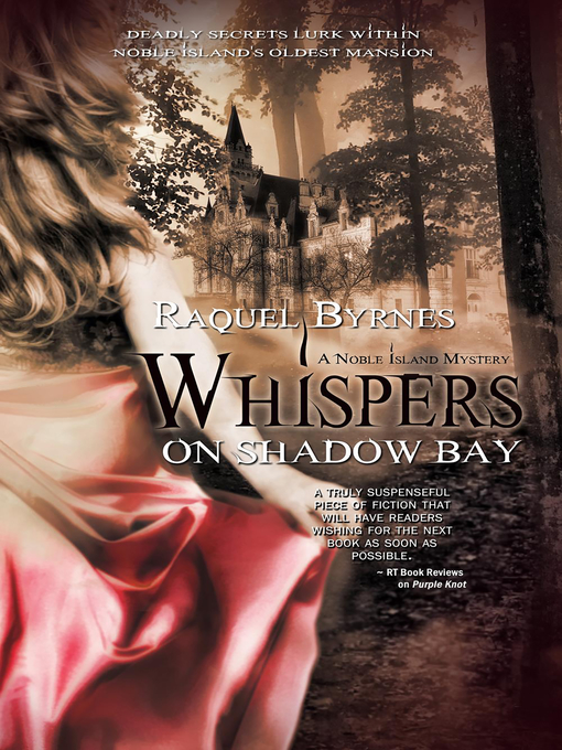 Title details for Whispers on Shadow Bay by Raquel  Byrnes - Available
